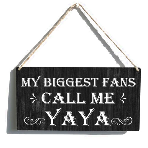 Qious Yaya Sign Gift Farmhouse My Biggest Fans Call Me Yaya Wooden Hanging Sign Plaque Rustic Wall Art Decor for Home Decoration 12 x 6 Inches