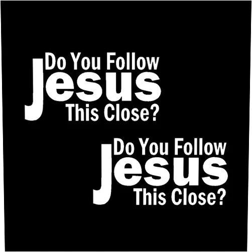 Mswigs Do You Follow Jesus This Close Decal Vinyl Sticker for Car Truck Window Bumper Laptop White 2 Pack