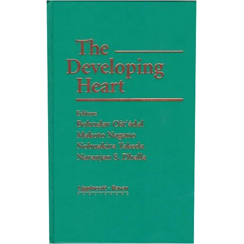 By Bohuslav Ostadal (Editor), Makoto Nagano (Editor), Nobuakira Takeda (Editor), Naranjan S. Dhalla (Editor) & 1 more The Developing Heart