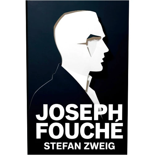 By Stefan Zweig (Author), Liam Ferousse (Translator) Joseph Fouché: A New Translation
