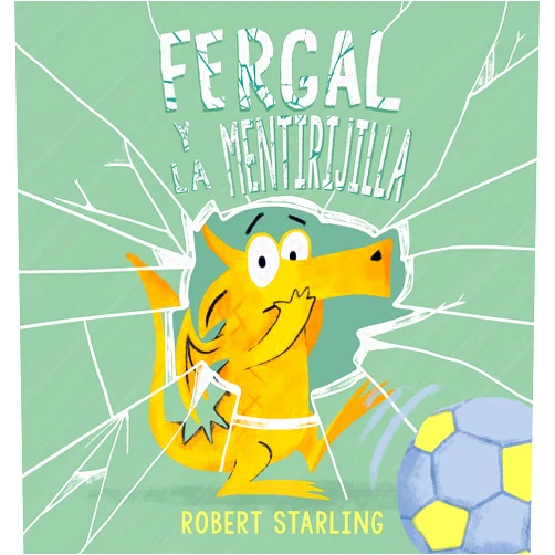 Robert Starling,David Aliaga Muñoz Fergal y la mentirijilla (Spanish Edition)