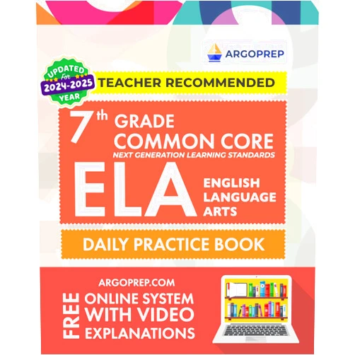 By Argo Brothers (Author), ArgoPrep (Author) 7th Grade Common Core ELA (English Language Arts): Daily Practice Workbook | 300+ Practice Questions and Video Explanations | Common Core State ... Standards Aligned (NGSS) ELA Workbooks)