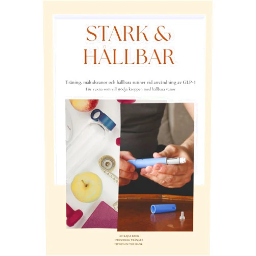 Kajsa Bank Stark & Hållbar: Träning, måltidsvanor och hållbara rutiner vid användning av GLP-1. För vuxna som vill stödja kroppen med hållbara vanor. (Swedish Edition)