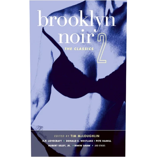 By H. P. Lovecraft (Author), Irwin Shaw (Author), Maggie Estep (Author), Tim McLoughlin (Editor) & 1 more Format: Kindle Edition Brooklyn Noir 2: The Classics (Akashic Noir) (v)