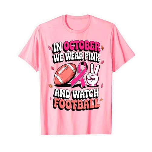 Breast Cancer Awareness Month Support Pink Ribbon in October We Wear Pink and Watch Football Breast Cancer T-Shirt