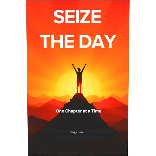 Bugs Ben Seize The Day: One Chapter at a Time