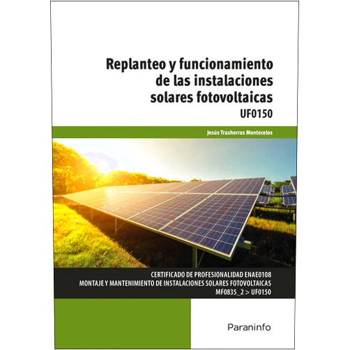 JESÚS TRASHORRAS MONTECELOS UF0150 - Replanteo y funcionamiento de las instalaciones solares fotovoltaicas