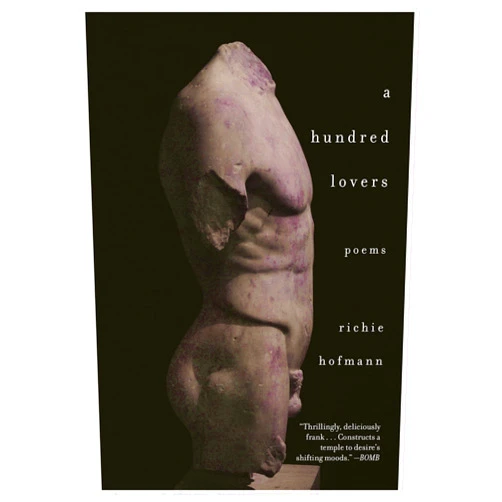 Richie Hofmann A Hundred Lovers: Poems