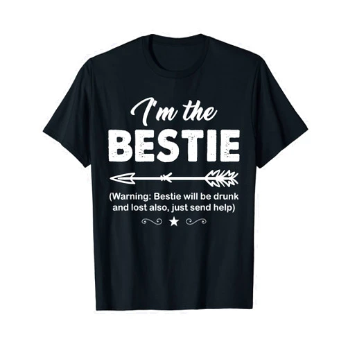 Funny couple Best Friend Friendship gift by hari If lost or drunk please return to bestie. I'm the Bestie T-Shirt