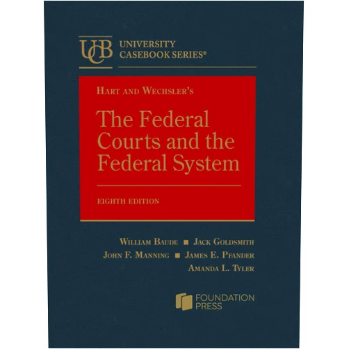 By William Baude (Author), Jack Goldsmith (Author), John Manning (Author), James Pfander (Author), Amanda Tyler (Author) & 1 more Hart and Wechsler's The Federal Courts and the Federal System (University Casebook Series)