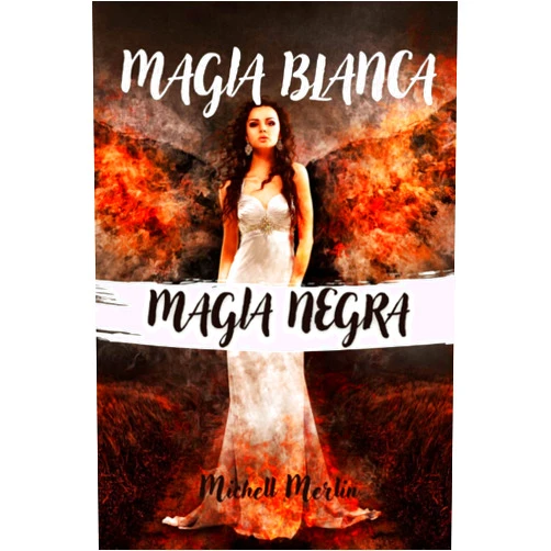 Spanish Edition by Michell Merlin (Author) MAGIA BLANCA MAGIA NEGRA: ¡Un libro místico de conjuros, rituales, rezos y brujería negra! No te dejará indiferente. (Spanish Edition)