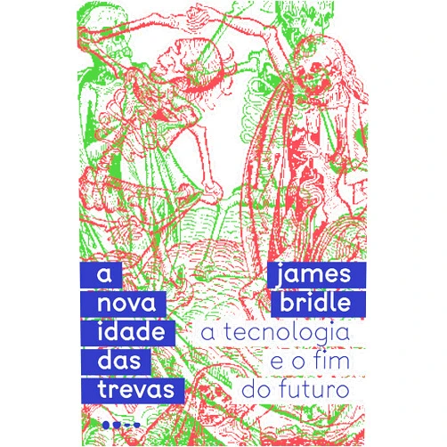 Portuguese Edition by James Bridle (Author), Celso Longo (Cover Art), Érico Assis (Translator) & 0 more Format: Kindle Edition A nova idade das trevas: A tecnologia e o fim do futuro (Portuguese Edition)
