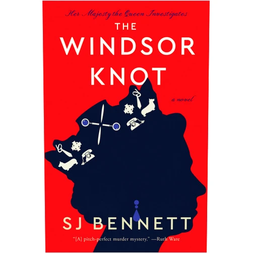 SJ Bennett The Windsor Knot: A Novel (Her Majesty the Queen Investigates, 1)