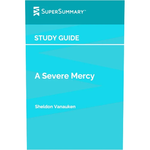 SuperSummary Study Guide: A Severe Mercy by Sheldon Vanauken (SuperSummary)