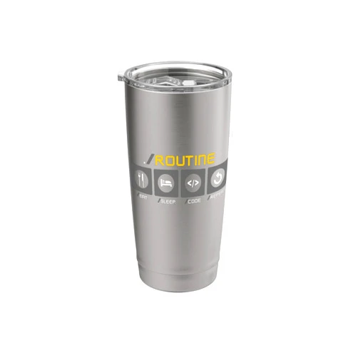 ROUTINE EAT SLEEP CODE REPEAT Developers Memes ./ ROUTINE EAT SLEEP CODE REPEAT Fun Developers Meme Stainless Steel Insulated Tumbler