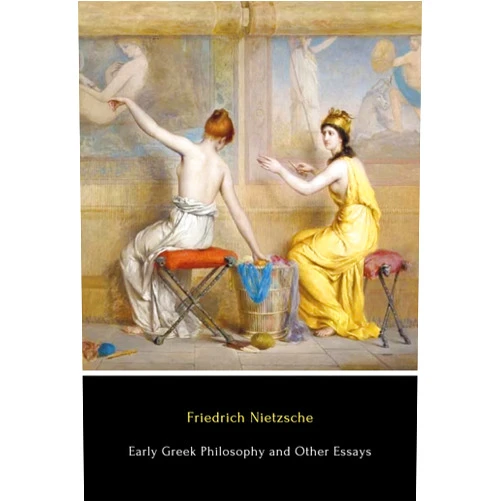 By Friedrich Nietzsche (Author), Oscar Levy (Translator) Format: Kindle Edition Early Greek Philosophy and Other Essays (Illustrated)