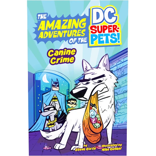 Steve Korte,Mike Kunkel Canine Crime (Amazing Adventures of the Dc Super-pets) (The Amazing Adventures of the DC Super-Pets!)