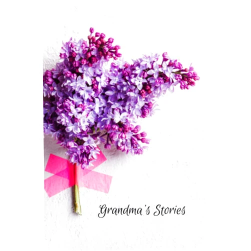 Jessie Jade Grandma's Stories: A memoir, a keepsake, a journal all about Grandma. A place for Grandma to write her stories, memories, her life.