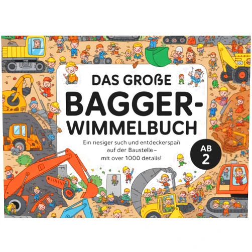 Lina Weber Das große Bagger-Wimmelbuch: ab 2 Jahre: Ein riesiger Such- und Entdeckerspaß auf der Baustelle – mit über 1000 Details! (Wimmelbücher) (German Edition)