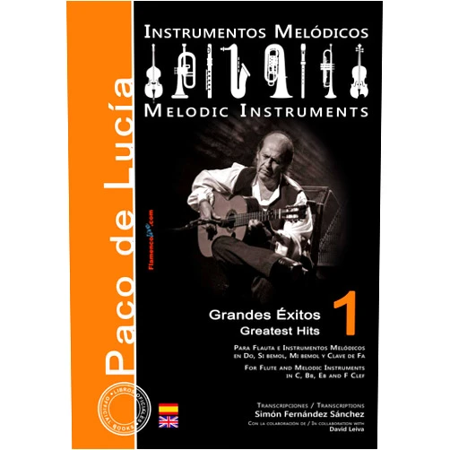 English Edition by FRANCISCO (PACO DE LUCÍA) SÁNCHEZ GÓMEZ (Author), LUCÍA GARCÍA SILVA (Translator) Grandes éxitos de Paco de Lucía para Instrumentos Melódicos Vol.1 (Spanish and English Edition)