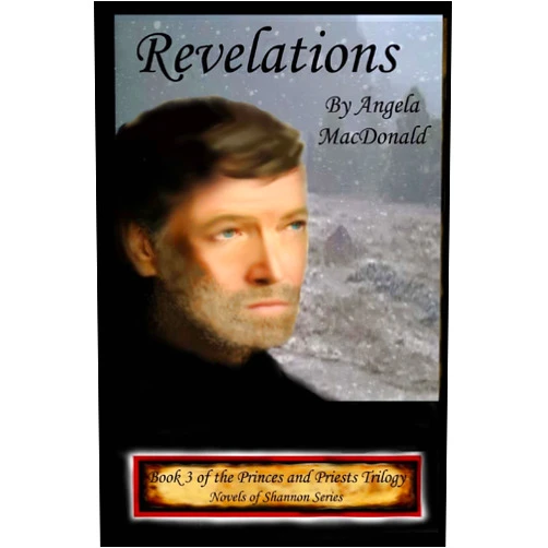 By Angela MacDonald (Author) Revelations: Book 3 of Princes and Priests Trilogy (Novels of Shannon)