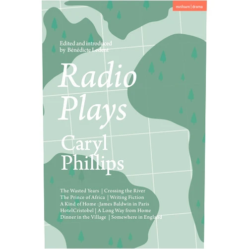 By Caryl Phillips (Author), Bénédicte Ledent (Editor) Radio Plays: The Wasted Years; Crossing the River; The Prince of Africa; Writing Fiction; A Kind of Home: James Baldwin in Paris; Hotel Cristobel; A ... Dinner in the Village; Somewhere in England