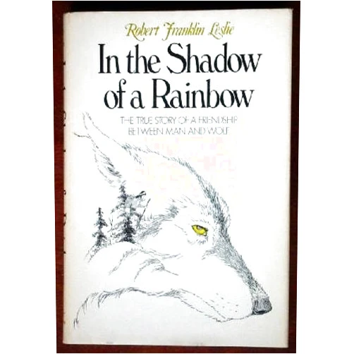 By Robert Franklin Leslie (Author) In the Shadow of a Rainbow