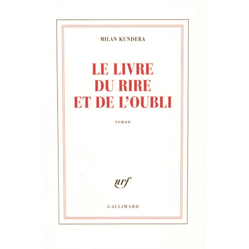 French Edition by Milan Kundera (Author), François Kérel (Translator) Le livre du rire et de l'oubli