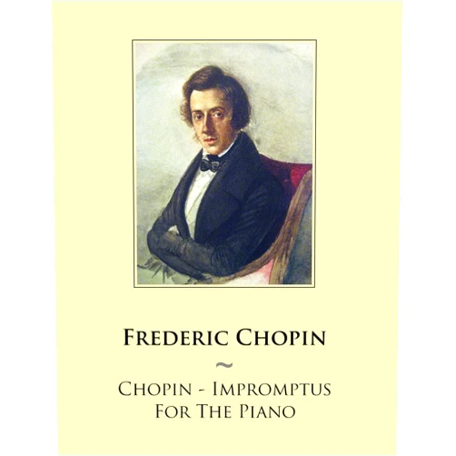 Frederic Chopin,Samwise Publishing Chopin - Impromptus For The Piano (Samwise Music for Piano)