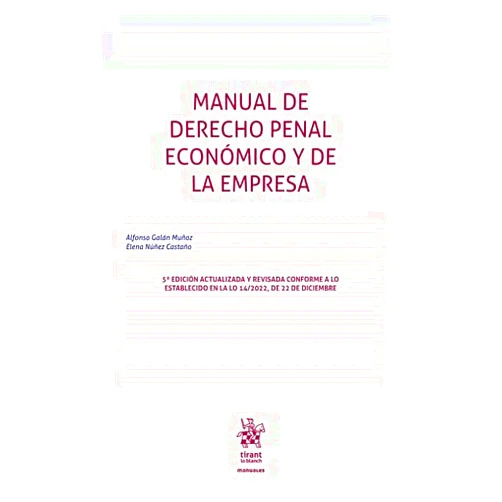 Elena Núñez Castaño,Alfonso Galán Muñoz Manual de Derecho Penal Económico y de la Empresa. 5ª Edición actualizada y revisada