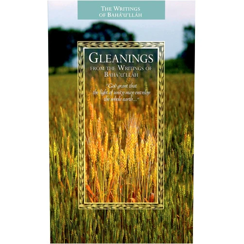 By Baha'u'llah (Author), Shoghi Effendi (Translator) Gleanings from the Writings of Baha'u'llah