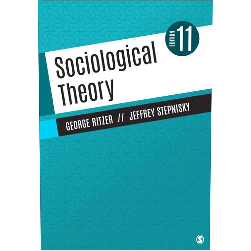 By George Ritzer (Author), Jeffrey N. Stepnisky (Author) Sociological Theory