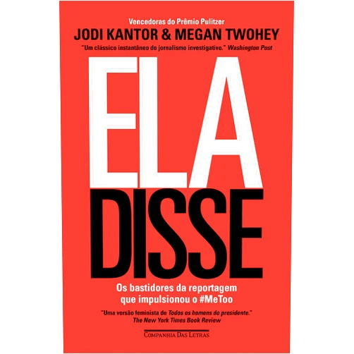 Portuguese Edition by Jodi Kantor (Author), Megan Twohey (Author), Débora Landsberg (Translator), Denise Bottmann (Translator), Isa Mara Lando (Translator), Julia Romeu (Translator) & 2 more Format: Kindle Edition Ela disse: Os bastidores da reportagem que impulsionou o #MeToo (Portuguese Edition)