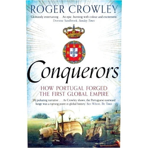 By Roger Crowley (Author) Conquerors (Lead Title)