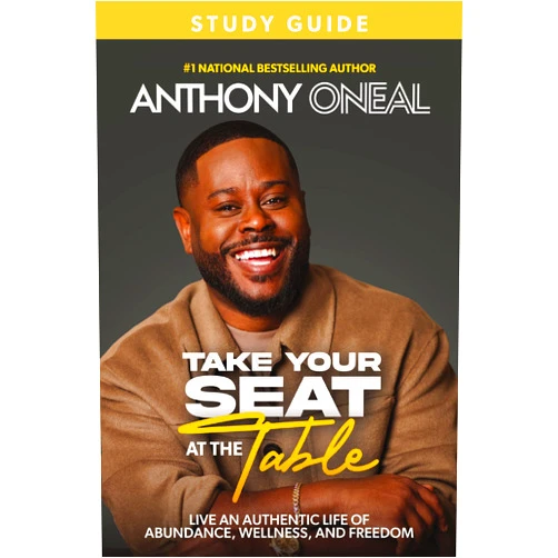 Anthony O'Neal Take Your Seat at the Table Study Guide