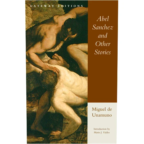 By Miguel de Unamuno (Author), Anthony Kerrigan (Translator), Mario J. Valdes (Introduction) & 0 more Abel Sanchez and Other Stories
