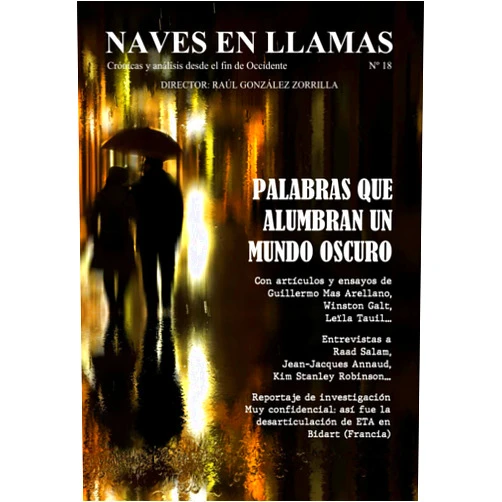 Spanish Edition by Raúl González Zorrilla (Author), Javier Navascués (Author), Adriano Erriguel (Author), Winston Galt (Author) & 1 more Revista Naves en Llamas Nº 18: Crónicas y análisis desde el fin de Occidente (Spanish Edition)