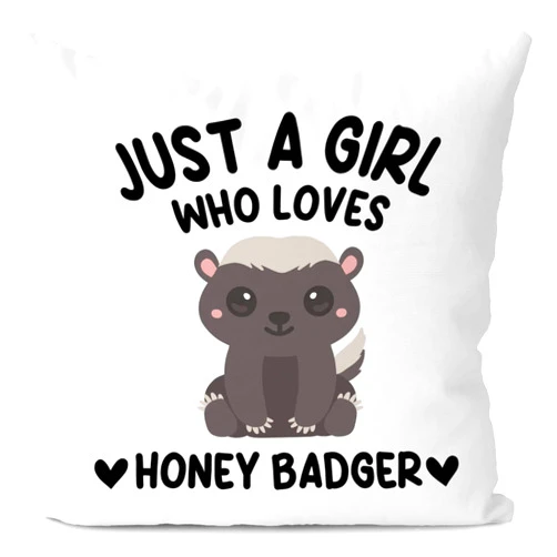 KEUSPI Honey Badger Pillow Covers 18x18, Honey Badger Gifts for Girls, Honey Badger Funny Gifts, Just a Girl Who Loves Honey Badger Pillow Case