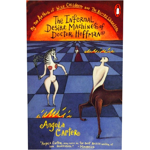 Angela Carter The Infernal Desire Machines of Doctor Hoffman