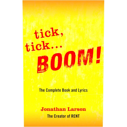 Jonathan Larson tick tick ... BOOM!: The Complete Book and Lyrics (Applause Libretto Library)