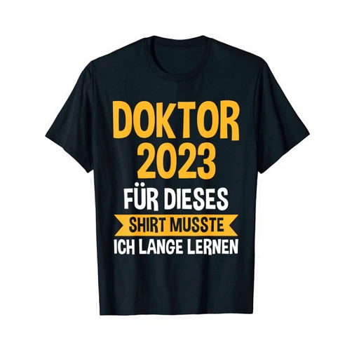 Prüfung & Doktortitel Geschenk Doktor 2023 Doktor 2023 Prüfung T-Shirt