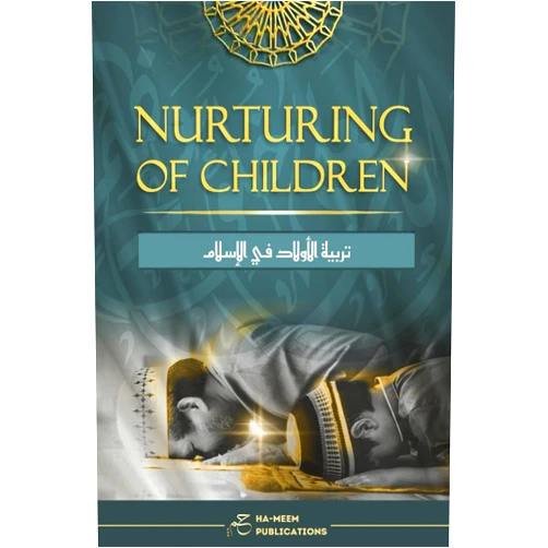 Imraan Ibn Dawood Kajee,Spiritual Light Publications,HA-MEEM PUBLICATIONS Nurturing of Children (Women and Family)