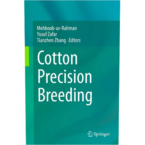 By Mehboob-ur- Rahman (Editor), Yusuf Zafar (Editor), Tianzhen Zhang (Editor) & 0 more Format: Kindle Edition Cotton Precision Breeding