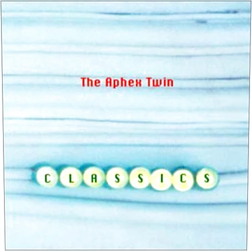 Aphex Twin Format: Audio CD Classics
