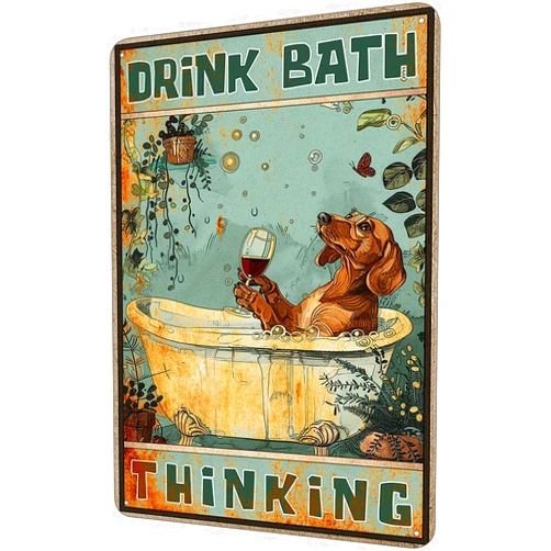HOIBGEV Dachshund Dog Tin Sign Drink Bath Thinking Wiener Metal Vintage Bar Home Bathroom Wall Decoration Funny Retro Decor Gift 8