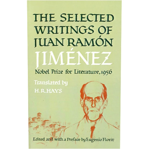 Juan Ramon Jimenez Selected Writings of Juan Ramon Jimenez