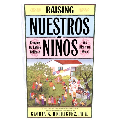 By Gloria G. Rodriguez (Author) Raising Nuestros Ninos: Bringing Up Latino Children in a Bicultural World
