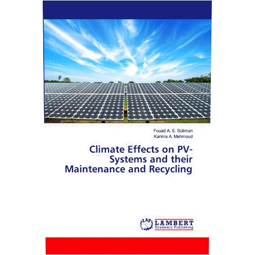 Fouad A. S. Soliman,Karima A. Mahmoud Climate Effects on PV-Systems and their Maintenance and Recycling