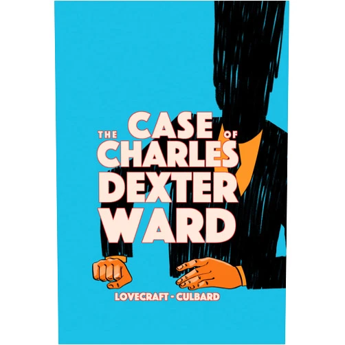 By I.N.J. Culbard (Adapter), H.P. Lovecraft (Author) The Case of Charles Dexter Ward (Weird Fiction)