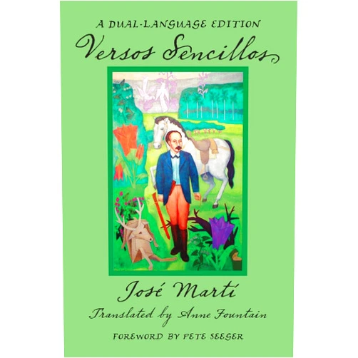 Jose Marti,Pete Seeger,Anne Fountain Versos Sencillos: A Dual-Language Edition